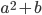 a^2+b